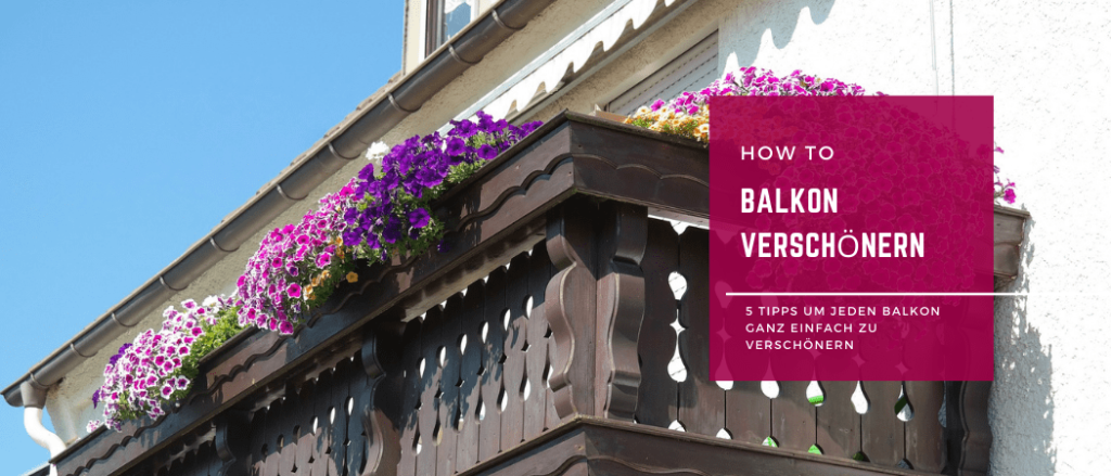 5 Tipps zum Balkon verschönern