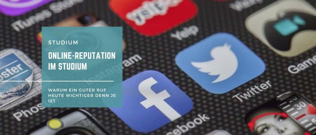 Online-Reputation im Studium: Warum ein guter Ruf heute wichtiger denn je ist