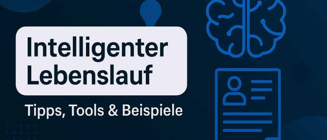 Intelligenten Lebenslauf gestalten